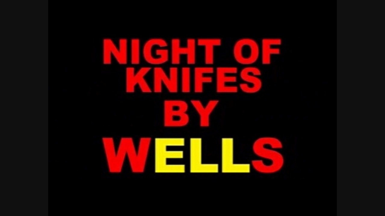 night Of knifes By WELLS