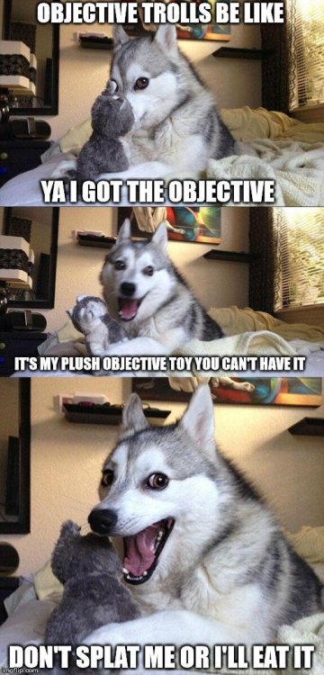 1832962343_Objectivetroll.thumb.jpg.612eb1592c8ce50100b1171d8ef51af6.jpg