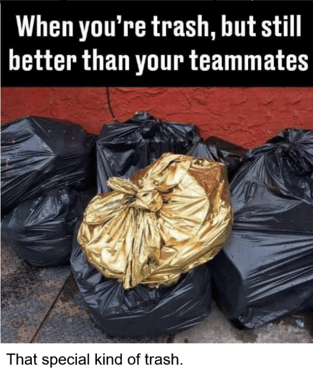 646412379_Screenshot2021-11-06at02-20-04WhenYoureTrashbutStillBetterThanYourTeammatesThatSpecialKindofTrashTrashM....thumb.png.fb6e235d305250b7e9ca40a8e36094b9.png