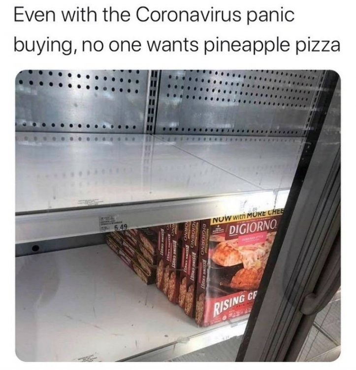 even-with-the-coronavirus-panic-buying-no-one-wants-pineapple-pizza-meme.jpg
